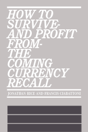 How to Survive and Profit from the Coming Currency Recall