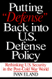 Putting “Defense” Back into U.S. Defense Policy