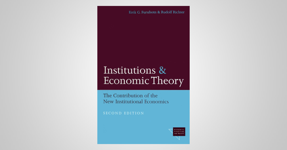 Institutions and Economic Theory: The Contribution of the New ...