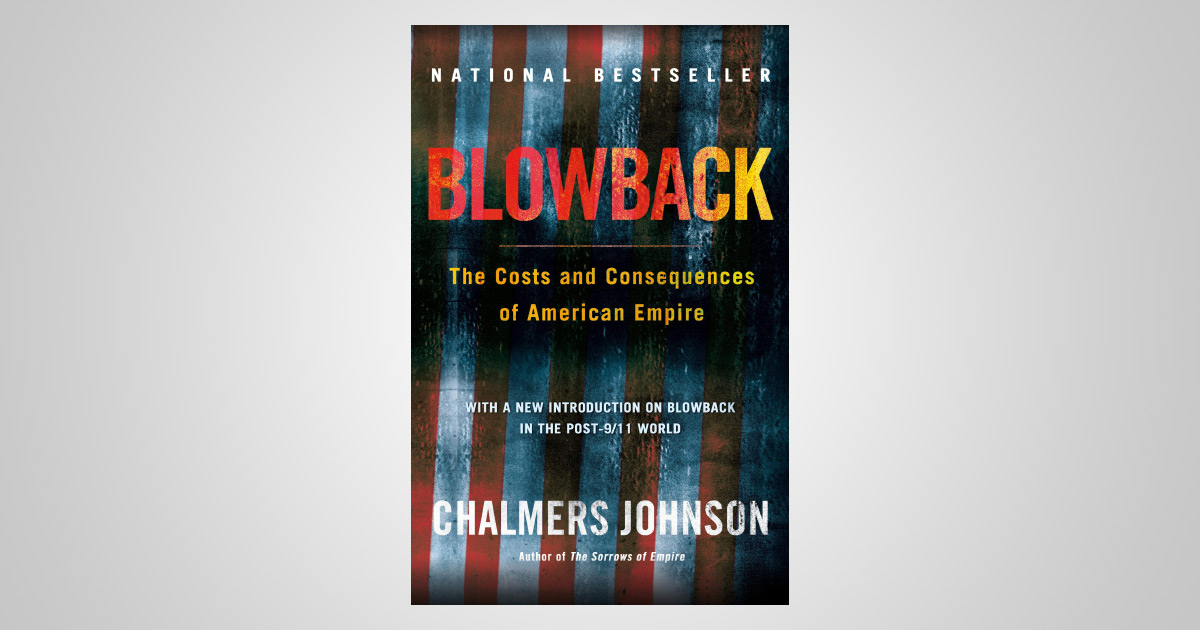 blowback the costs and consequences of american empire