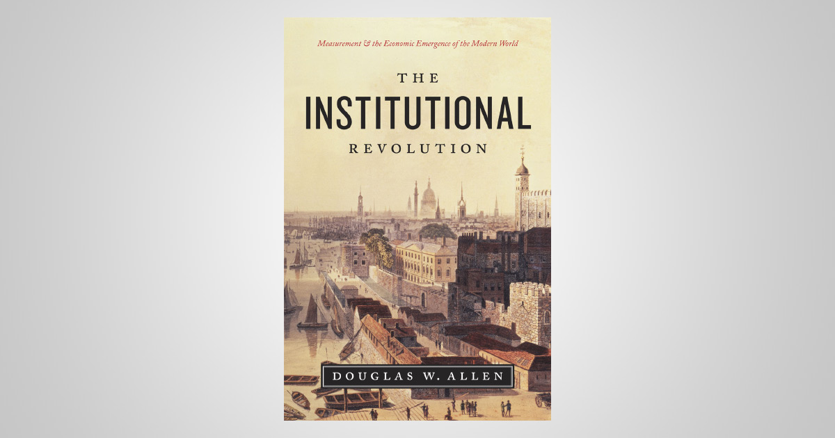 The Institutional Revolution: Measurement and the Economic