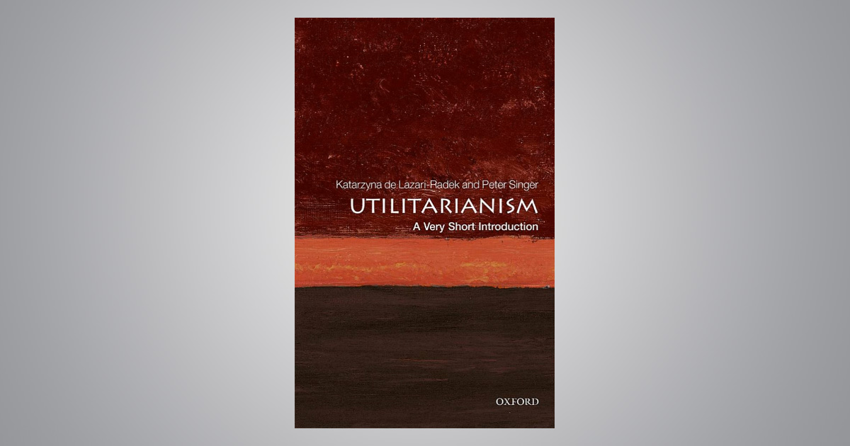 Utilitarianism: A Very Short Introduction: The Independent Review: The ...