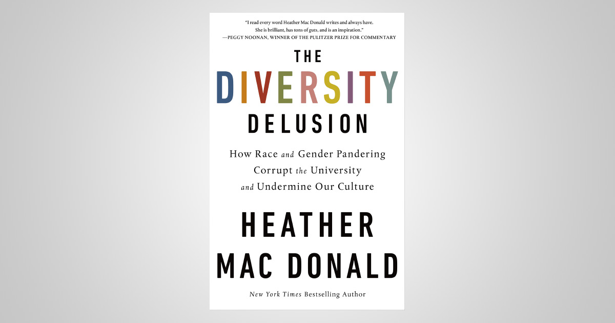 The Diversity Delusion: How Race and Gender Pandering Corrupt the ...