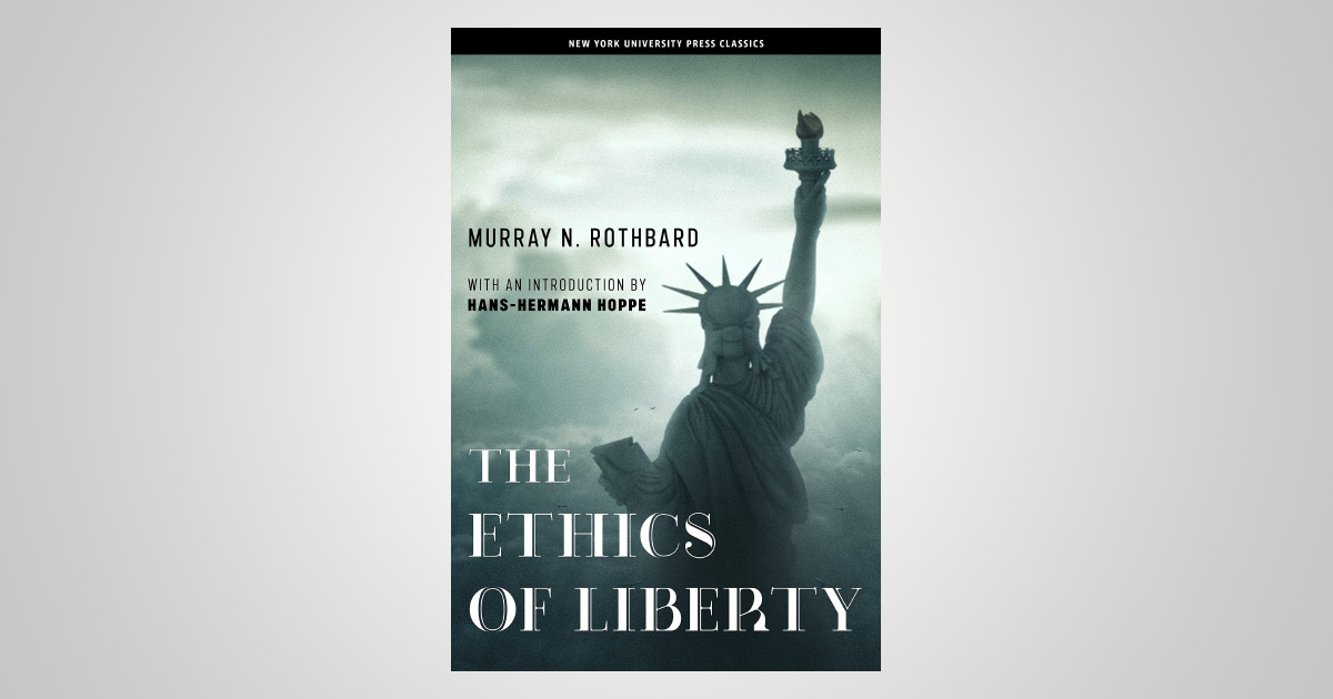 The Ethics of Liberty: The Independent Review: The Independent